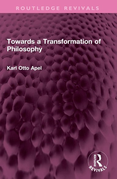 Karl Otto Apel - Towards a Transformation of Philosophy, Häftad