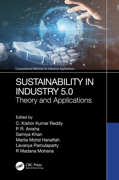 C. Kishor Kumar Reddy, P R Anisha, Samiya Khan, Marlia Mohd Hanafiah, Lavanya Pamulaparty, R Madana Mohana - Sustainability in Industry 5.0, Inbunden