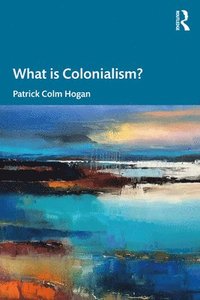 bokomslag What is Colonialism?