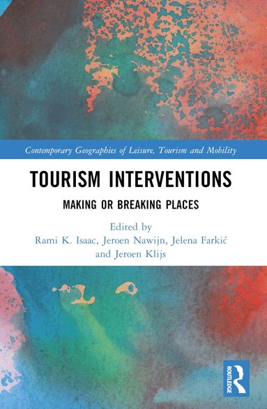 Rami K. Isaac, Jeroen Nawijn, Jelena Farkić, Jeroen Klijs - Tourism Interventions, Häftad