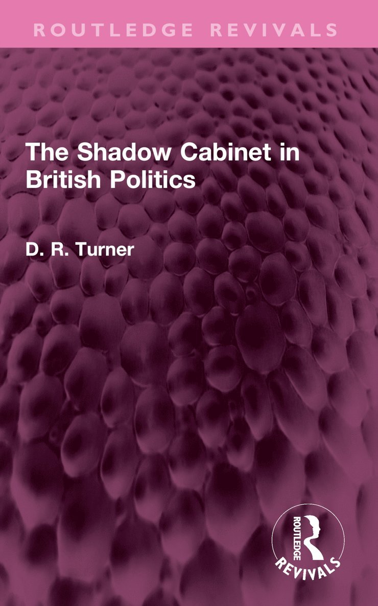 D. R. Turner - Shadow Cabinet in British Politics, Häftad