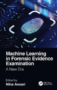 bokomslag Machine Learning in Forensic Evidence Examination