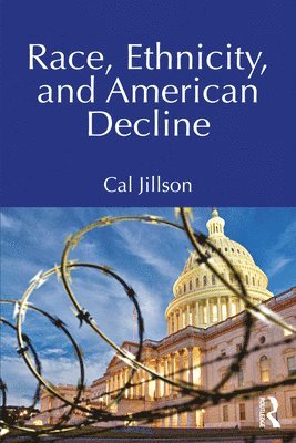 Race, Ethnicity, and American Decline 1