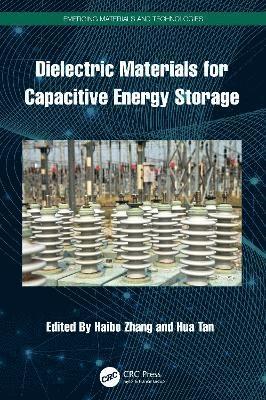 Dielectric Materials for Capacitive Energy Storage 1