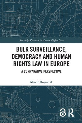 bokomslag Bulk Surveillance, Democracy and Human Rights Law in Europe