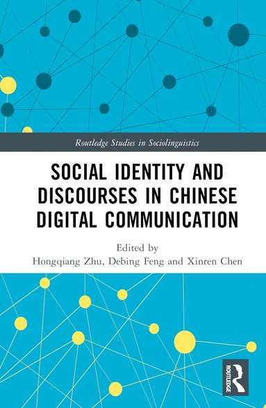 bokomslag Social Identity and Discourses in Chinese Digital Communication