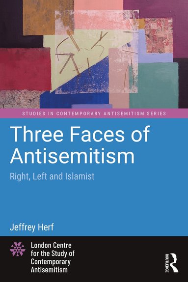 Jeffrey Herf - Three Faces of Antisemitism, Häftad