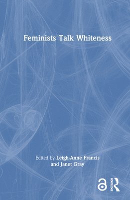 Feminists Talk Whiteness 1