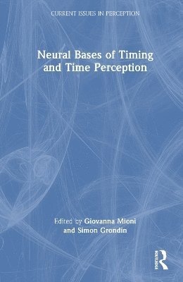 Neural Bases of Timing and Time Perception 1