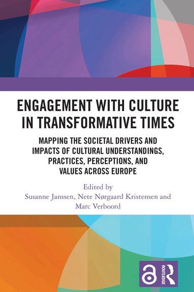 Susanne Janssen, Nete Kristensen, Marc Verboord - Engagement with Culture in Transformative Times, Inbunden