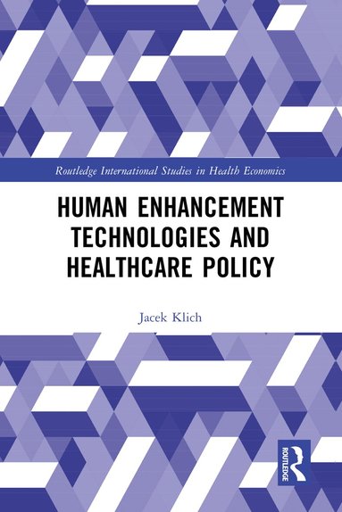 Jacek Klich - Human Enhancement Technologies and Healthcare Policy, Inbunden