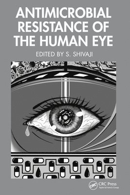 Antimicrobial Resistance of the Human Eye 1