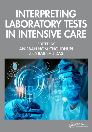 Anirban Hom Choudhuri, Barnali Das - Interpreting Laboratory Tests in Intensive Care, Häftad