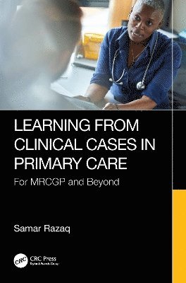 Samar Razaq - Learning from Clinical Cases in Primary Care, Inbunden