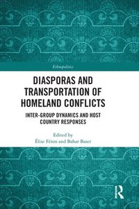 bokomslag Diasporas and Transportation of Homeland Conflicts