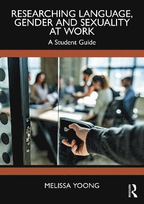 bokomslag Researching Language, Gender and Sexuality at Work
