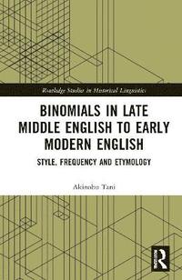 bokomslag Binomials in Late Middle English to Early Modern English