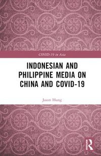 bokomslag Indonesian and Philippine Media on China and COVID-19