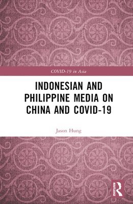 Indonesian and Philippine Media on China and COVID-19 1