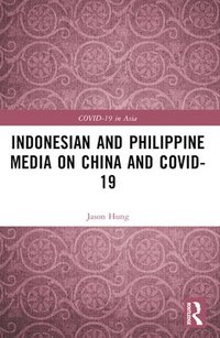 bokomslag Indonesian and Philippine Media on China and COVID-19