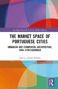 bokomslag The Market Space of Portuguese Cities