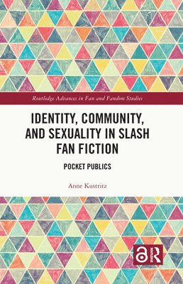 bokomslag Identity, Community, and Sexuality in Slash Fan Fiction