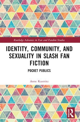 bokomslag Identity, Community, and Sexuality in Slash Fan Fiction