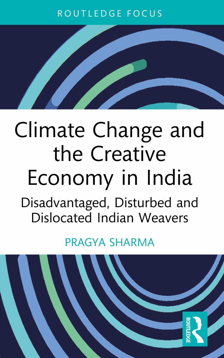 Pragya Sharma - Climate Change and the Creative Economy in India, Häftad