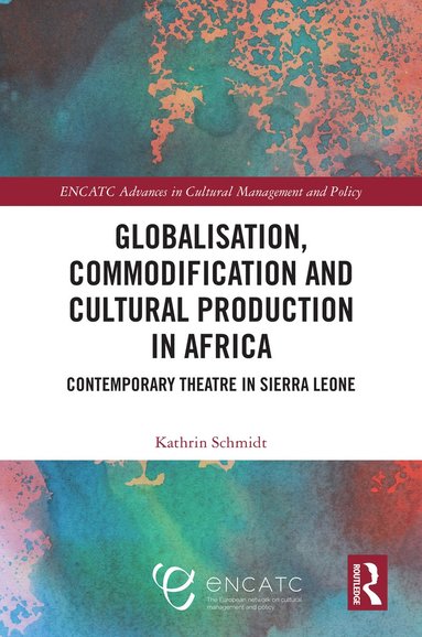 bokomslag Globalisation, Commodification and Cultural Production in Africa