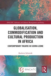 bokomslag Globalisation, Commodification and Cultural Production in Africa