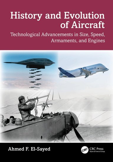 Ahmed F. El-Sayed - History and Evolution of Aircraft, Häftad