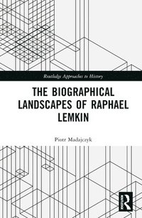 bokomslag The Biographical Landscapes of Raphael Lemkin