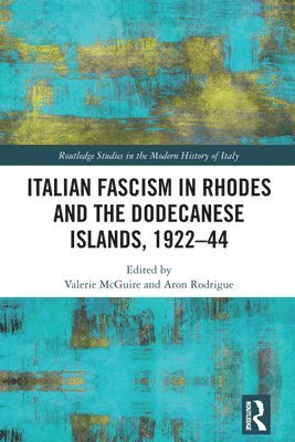 bokomslag Italian Fascism in Rhodes and the Dodecanese Islands, 192244