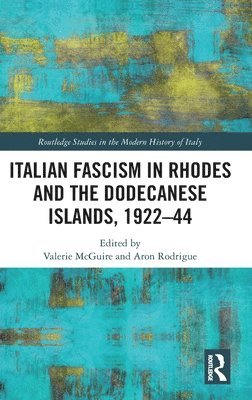 Italian Fascism in Rhodes and the Dodecanese Islands, 192244 1