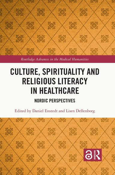 Daniel Enstedt, Lisen Dellenborg - Culture, Spirituality and Religious Literacy in Healthcare, Häftad