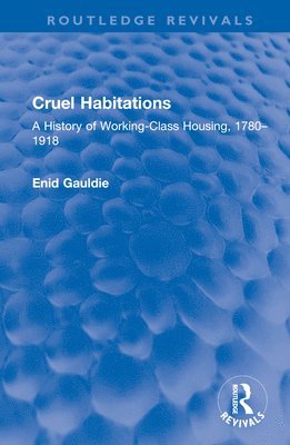 Enid Gauldie - Cruel Habitations, Inbunden