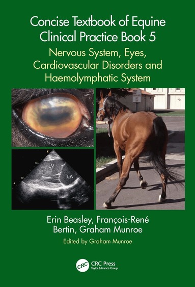 Erin Beasley, François-René Bertin, Graham Munroe, Graham (Cambridge Veterinary School) Munroe - Concise Textbook of Equine Clinical Practice Book 5, Häftad