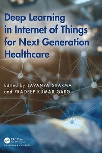 bokomslag Deep Learning in Internet of Things for Next Generation Healthcare