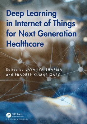 bokomslag Deep Learning in Internet of Things for Next Generation Healthcare