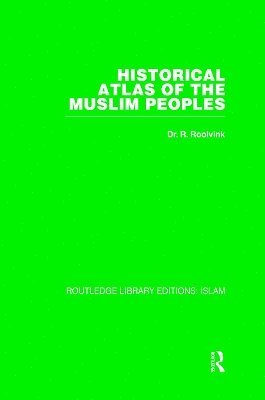 bokomslag Historical Atlas of the Muslim Peoples