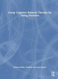 bokomslag Group Cognitive Behavior Therapy for Eating Disorders