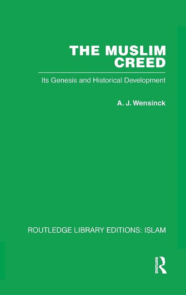 A J Wensinck - Muslim Creed, Häftad