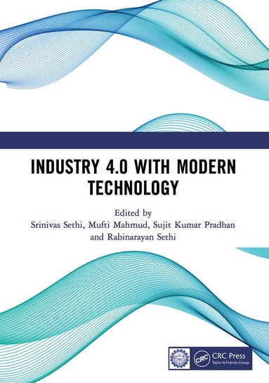 Srinivas Sethi, Mufti Mahmud, Sujit Kumar Pradhan, Rabinarayan Sethi - Industry 4.0 with Modern Technology, Häftad