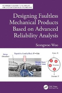 bokomslag Designing Faultless Mechanical Products Based on Advanced Reliability Analysis
