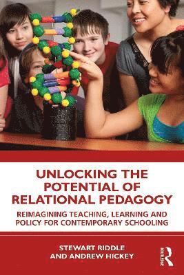 Unlocking the Potential of Relational Pedagogy 1