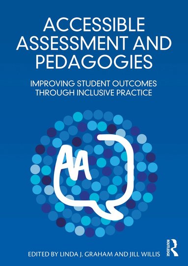 Linda J. Graham, Jill Willis - Accessible Assessment and Pedagogies, Häftad