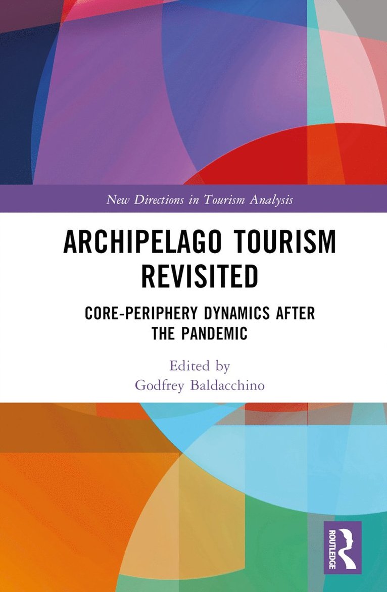 Godfrey Baldacchino - Archipelago Tourism Revisited, Inbunden