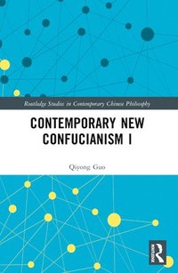 bokomslag Contemporary New Confucianism I