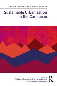 bokomslag Sustainable Urbanisation in the Caribbean