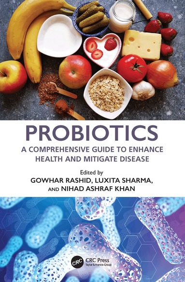Gowhar Rashid, Luxita Sharma, Nihad Khan - Probiotics, Inbunden